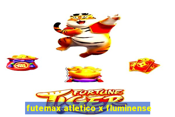 futemax atletico x fluminense